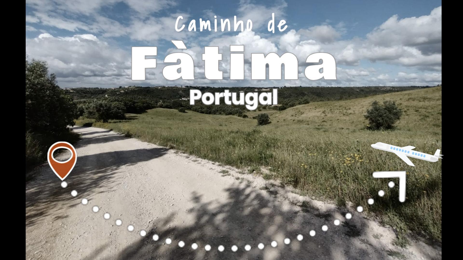Caminho de Fátima, Portugal – Nature & Culture